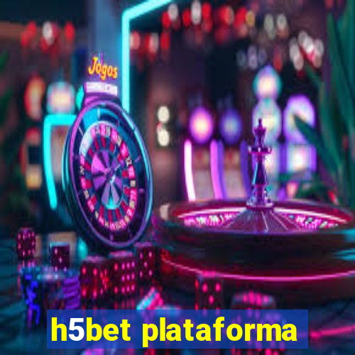 h5bet plataforma